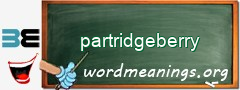 WordMeaning blackboard for partridgeberry